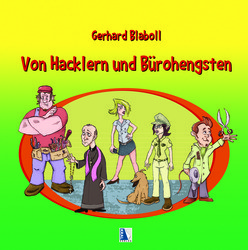 Das Buch Von Hacklern und Bürohengsten von Gerhard Blaboll