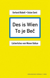 Das Buch Des is Wien - To je Bec - VERGRIFFEN! von Gerhard Blaboll